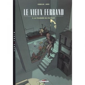 Le Vieux Ferrand T.2 , La Tournee Du Facteur - Gibelin , Aris