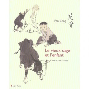 Le Vieux Sage Et L'enfant - Fan Zeng , Cyrille Javary