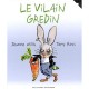Le Vilain Gredin - Jeanne Willis , Tony Ross
