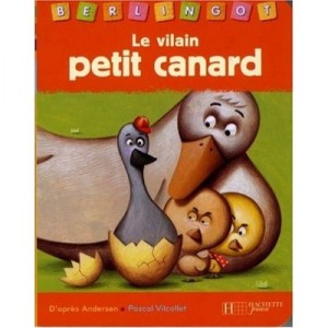Le Vilain Petit Canard - Andersen , Pascal Vilcollet