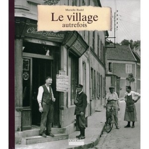 Le Village Autrefois - Murielle Rudel