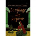 Le Village Des Serpents - Olivier Germain-thomas