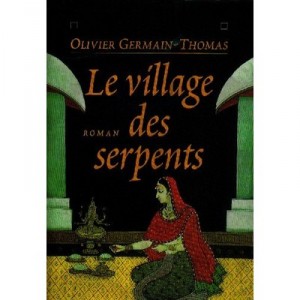 Le Village Des Serpents - Olivier Germain-thomas