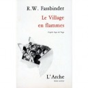 Le Village En Flammes - Rainer Werner Fassbinder