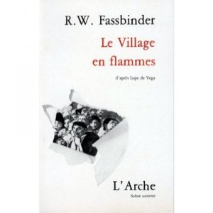 Le Village En Flammes - Rainer Werner Fassbinder