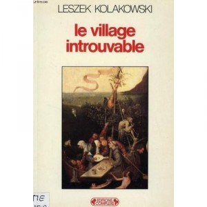 Le Village Introuvable - Leszek Kolakowski