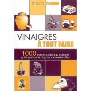 Vinaigres A Tout Faire - Ines Peyret
