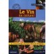 Le Vin Au Naturel. La Viticulture Au Plus Pres Du Terroir - Morel Francois