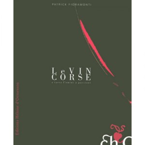 Le Vin Corse A Tarra, L'omini A Passioni - Patrick Fioramonti
