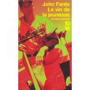 Le Vin De La Jeunesse - John Fante