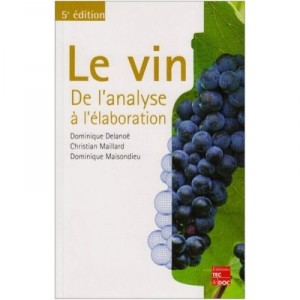Le Vin De L'analyse A L'elaboration 5edition - Delanoe