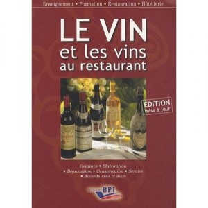 Le Vin Et Les Vins Au Restaurant - Paul Brunet