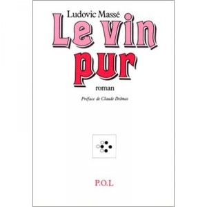 Le Vin Pur - Ludovic Masse