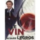 Le Vin - Jacques Legros