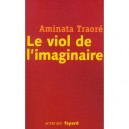 Le Viol De L'imaginaire - A Traore