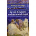 Le Viol D'europe, Ou Le Feminin Bafoue - Francoise Gange