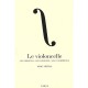 Le Violoncelle , Ses Origines, Son Histoire, Ses Interpretes - Lyse Vezina