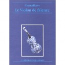 Le Violon De Faience - Champfleury