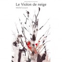 Le Violon De Neige - Michel Louyot