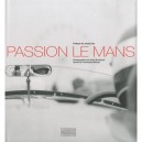 Passion Le Mans - Denis Boussard , Christophe Wilmart