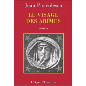 Le Visage Des Abimes - Jean Parvulesco