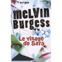 Le Visage De Sara - Melvin Burgess
