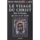 Le Visage Du Christ Dans La Musique Des Xix Et Xx Siecles - Jean-francois Labie