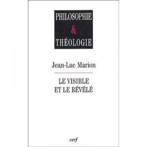 Le Visible Et Le Revele - Jean-luc Marion