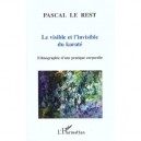 Le Visible Et L'invisible Du Karate , Ethnographie D'une Pratique Corporelle - Pascal Le Rest