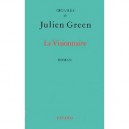 Le Visionnaire - Julien Green