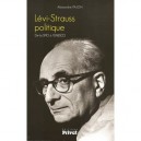 Levi Strauss Politique, De La Sfio A L'unesco - Alexandre Pajon