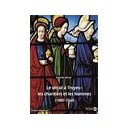 Le  vitrail A Troyes : Les Chantiers Et Les Hommes (1480-1560) - Danielle Minois