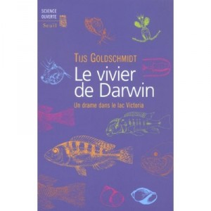 Le Vivier De Darwin. Un Drame Dans Le Lac Victoria - Tijs Goldschmidt