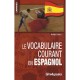 Le Vocabulaire Courant En Espagnol - Maribel Molio