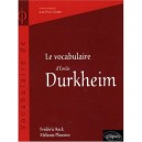 Le Vocabulaire De Emile Durkheim - Frederic Keck , Melanie Plouvier