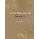 Le Vocabulaire De Foucault - Judith Revel