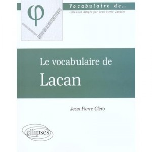 Le Vocabulaire De Lacan - Jean-pierre Clero
