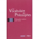 Le Vocabulaire Des Philosophies , La Philosophie Moderne - Jean-pierre Zarader