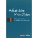 Le Vocabulaire Des Philosophies , Philosophie Classique Et Moderne - Jean-pierre Zarader