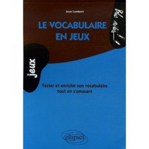 Le Vocabulaire En Jeux - Jean Lambert