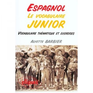 Le Vocabulaire Junior Espagnol - Catherine Barbier
