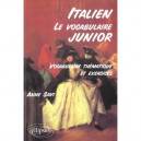 Le Vocabulaire Junior Italien - Anne Savi