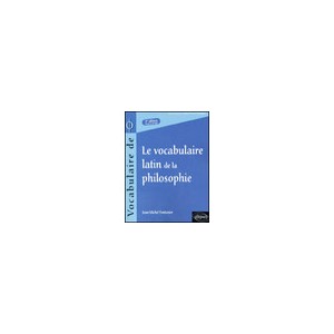 Le Vocabulaire Latin De La Philosophie - Jean-michel Fontanier