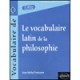 Le Vocabulaire Latin De La Philosophie - Jean-michel Fontanier