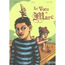 Le Voeu De Marc - Nicolas Wild , Boulet , Lucie Albon