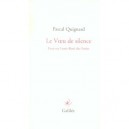 Le Voeu De Silence - Pascal Quignard