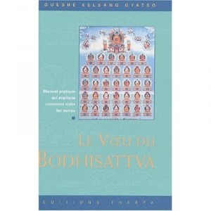 Le Voeu Du Bodhisattva - Gueshe-kelsang Gyatso