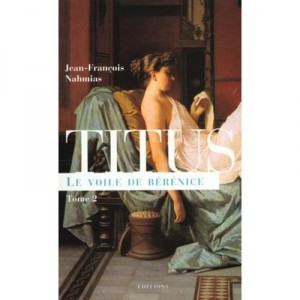 Titus T.2 , Le Voile De Berenice - Jean-francois Nahmias