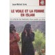 Le Voile Et La Femme En Islam , A La Recherche Des Fondements D'une Question Qui Divise - Jean-michel Corre