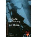 Le Voisin - Tatiana De Rosnay